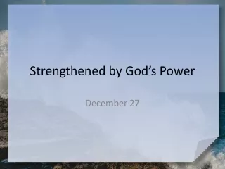 Strengthened by God’s Power