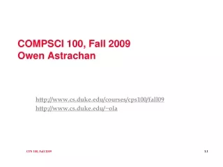 COMPSCI 100, Fall 2009 Owen Astrachan