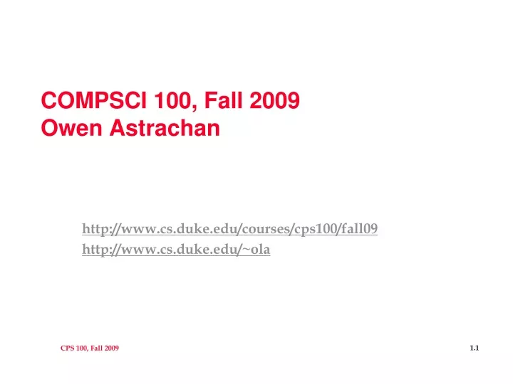 compsci 100 fall 2009 owen astrachan