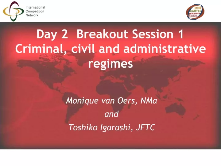 day 2 breakout session 1 criminal civil and administrative regimes
