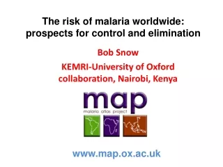The risk of malaria worldwide: prospects for control and elimination