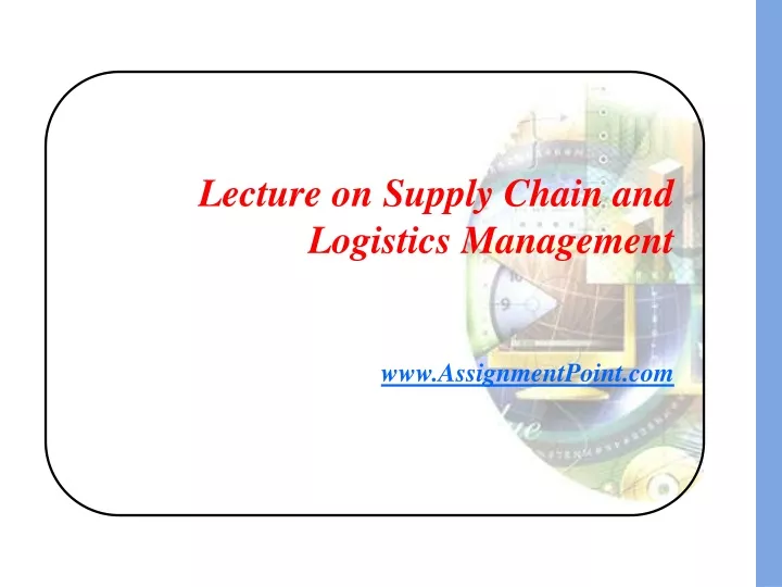 lecture on supply chain and logistics management