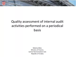 Quality assessment of internal audit activities performed on a periodical basis  Nikolina Bibić,