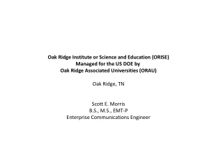 Oak Ridge Institute or Science and Education (ORISE) Managed for the US DOE by