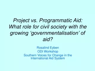 Rosalind Eyben ODI Workshop  Southern Voices for Change in the International Aid System