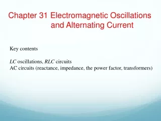 Chapter 31 Electromagnetic Oscillations                     and Alternating Current