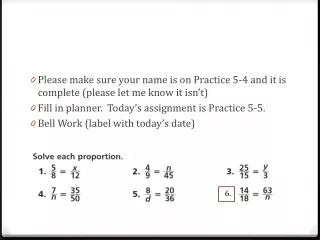 Please make sure your name is on Practice 5-4 and it is complete (please let me know it isn’t)