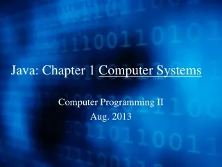 Java: Chapter 1  Computer Systems
