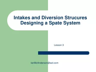 Intakes and Diversion Strucures Designing a Spate System