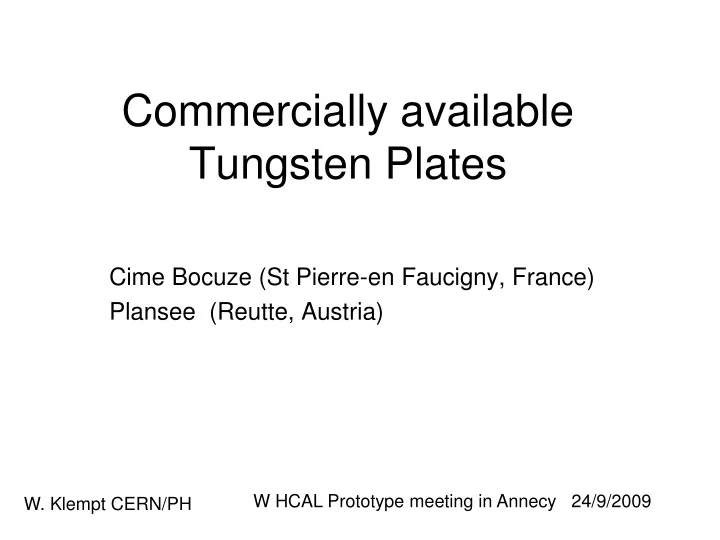 commercially available tungsten plates