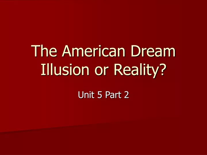 the american dream illusion or reality