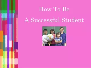 How To Be  A Successful Student