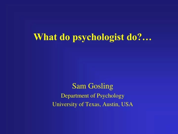 what do psychologist do