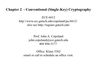 Chapter 2  - Conventional (Single-Key) Cryptography ECE-6612