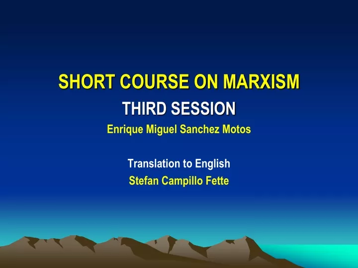 short course on marxism third session enrique