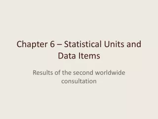Chapter 6 – Statistical Units and Data Items