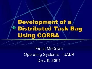 Development of a Distributed Task Bag Using CORBA
