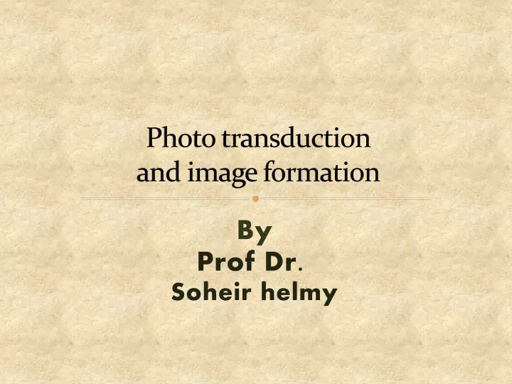 photo transduction and image formation