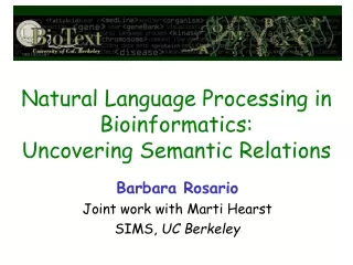 Natural Language Processing in Bioinformatics:  Uncovering Semantic Relations