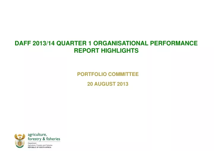 daff 2013 14 quarter 1 organisational performance report highlights