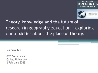 Graham Butt GTE Conference Oxford University 1 February 2015