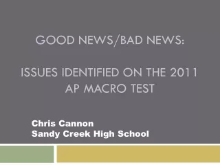 Good News/Bad News: Issues Identified on the 2011 AP Macro Test