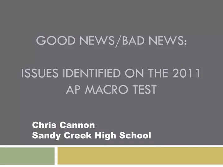 good news bad news issues identified on the 2011 ap macro test