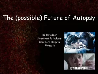 The (possible) Future of Autopsy