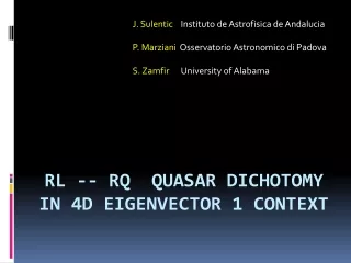 RL -- RQ  QUASAR DICHOTOMY  in 4D Eigenvector 1 CONTEXT