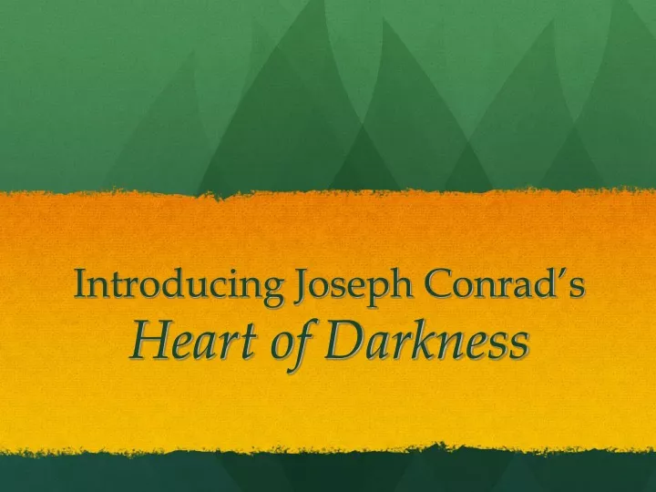 introducing joseph conrad s heart of darkness