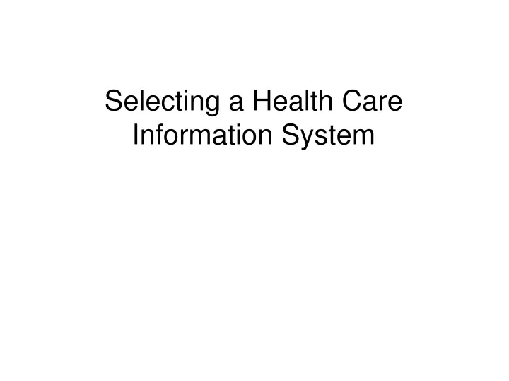 selecting a health care information system