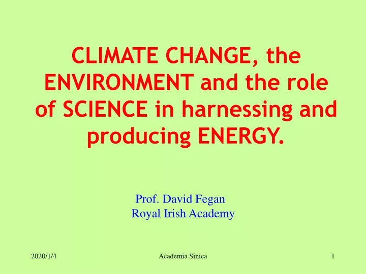 climate change the environment and the role of science in harnessing and producing energy