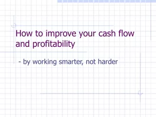 How to improve your cash flow and profitability