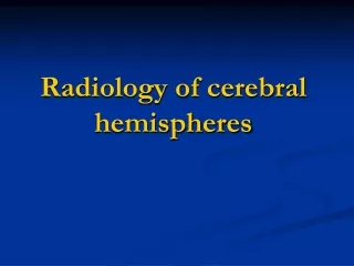 Radiology of cerebral hemispheres