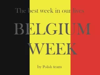 BELGIUM WEEK