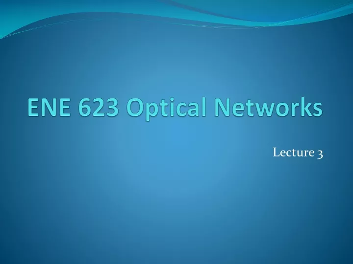 ene 623 optical networks