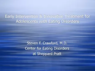 Early Intervention &amp; Innovative Treatment for Adolescents with Eating Disorders