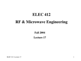 ELEC 412  RF &amp; Microwave Engineering