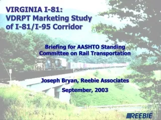VIRGINIA I-81: VDRPT Marketing Study of I-81/I-95 Corridor