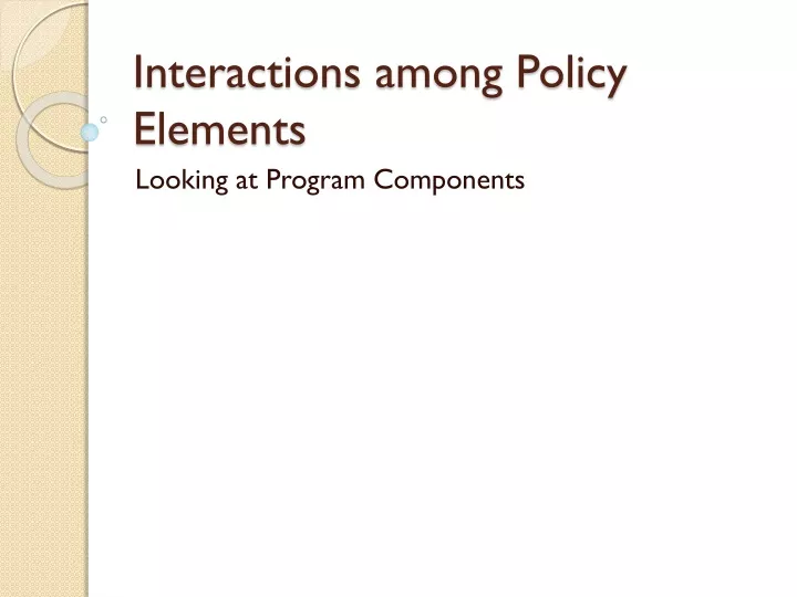 interactions among policy elements