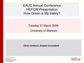 EAUC Annual Conference HEFCW Presentation How Green is My Valley?