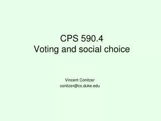 CPS 590.4 Voting and social choice