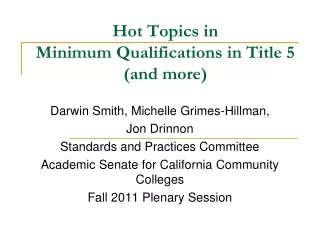 Hot Topics in Minimum Qualifications in Title 5 (and more)