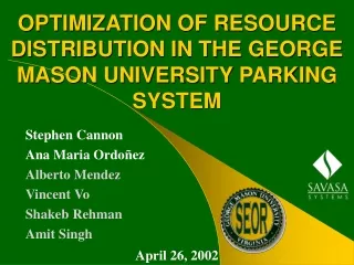 OPTIMIZATION OF RESOURCE DISTRIBUTION IN THE GEORGE MASON UNIVERSITY PARKING SYSTEM