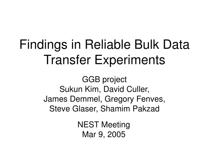 findings in reliable bulk data transfer experiments