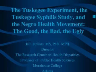 Bill Jenkins, MS, PhD, MPH Director The Research Center on Health Disparities