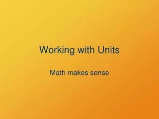 Working with Units