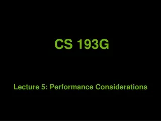 Lecture 5: Performance Considerations