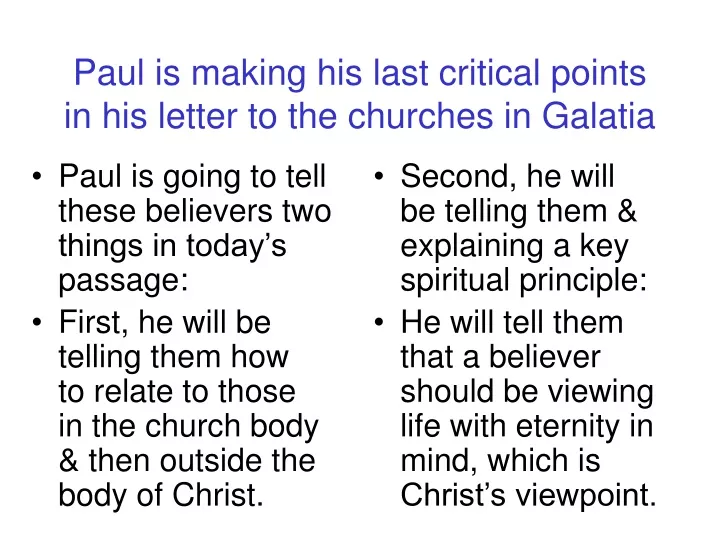 paul is making his last critical points in his letter to the churches in galatia