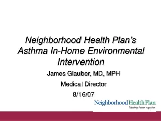 Neighborhood Health Plan’s  Asthma In-Home Environmental Intervention